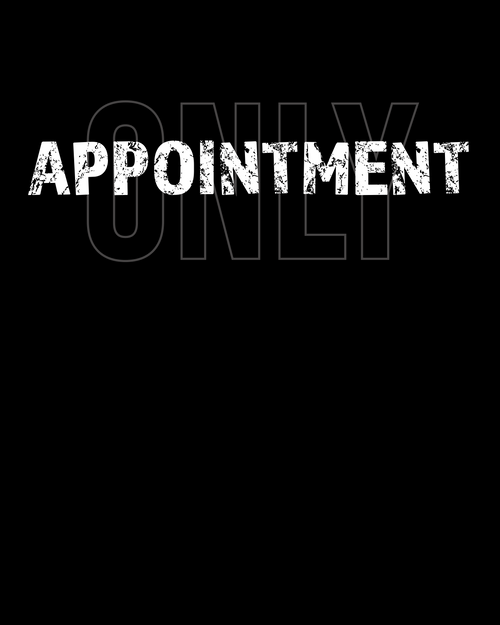 APPOINTMENT ONLY